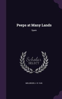 Peeps at Many Lands: Spain - Millingen, J R Van