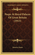 Peeps at Royal Palaces of Great Britain (1913)