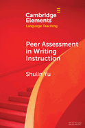 Peer Assessment in Writing Instruction