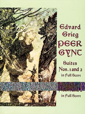 Peer Gynt Suites No.1 Op.46 and No.2 Op.55 - Grieg, Edvard