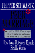 Peer Marriage: How Love Between Equals Really Works