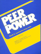 Peer Power, Book Two: Workbook: Applying Peer Helper Skills