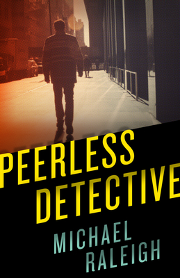 Peerless Detective - Raleigh, Michael