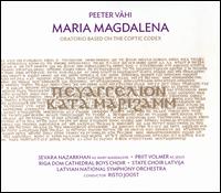 Peeter Vhi: Maria Magdalena - Eduards Fiskovics (baritone); Juris Jekabsons (tenor); Peeter Volkonski; Priit Volmer (bass); Sevara Nazarkhan (soprano);...