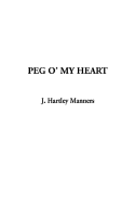 Peg O' My Heart - Manners, J Hartley