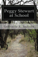 Peggy Stewart at School - Jackson, Gabrielle E