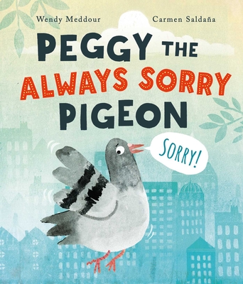Peggy the Always Sorry Pigeon - Meddour, Wendy