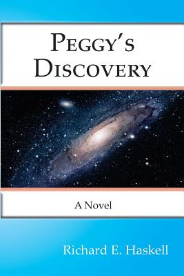 Peggy's Discovery - Haskell, Richard E