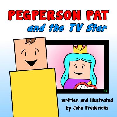 PEGPERSON PAT and the TV Star - Fredericks, John