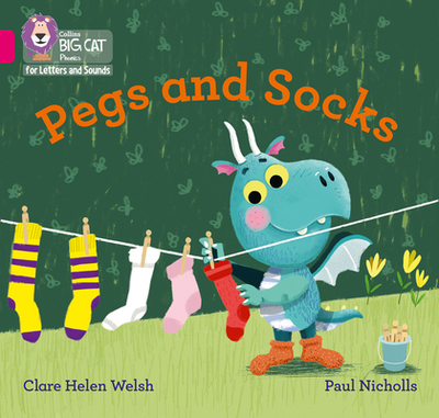 Pegs and Socks: Band 01b/Pink B - Welsh, Clare Helen, and Collins Big Cat (Prepared for publication by)