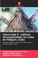 Peixe-le?o P. volitans (Scorpaenidae) na costa de Holgu?n, Cuba