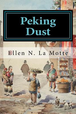 Peking Dust - La Motte, Ellen N