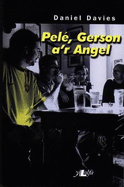 Pel, Gerson a'r Angel