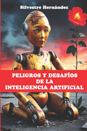Peligros y desafos de la Inteligencia Artificial