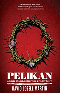 Pelikan: Love, Redemption & Felony Theft