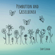 Pembutton and Griseldinea