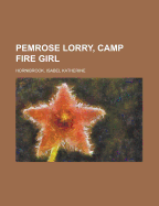 Pemrose Lorry, Camp Fire Girl