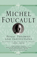 Penal Theories and Institutions: Lectures at the Coll?ge de France