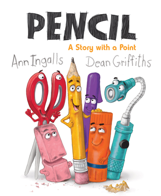 Pencil: A Story with a Point - Ingalls, Ann