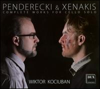 Penderecki & Xenakis: Complete Works for Cello Solo - Wiktor Kociuban (cello)