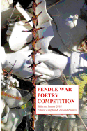 Pendle War Poetry Competition - Selected Poems 2018: United Kingdon & Ireland Entries