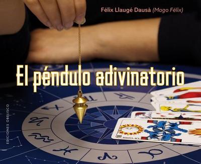 Pendulo Adivinatorio, El - Llaugae Dausaa, Faelix
