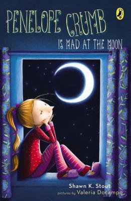 Penelope Crumb Is Mad at the Moon - Stout, Shawn K