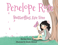 Penelope Rose: Butterflies Are Free Volume 1