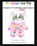 Penelope the Pig Dreams of Traveling in Outer Space