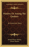 Penelve; Or Among the Quakers: An American Story