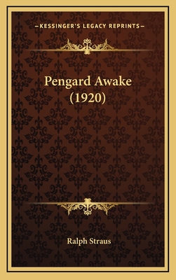 Pengard Awake (1920) - Straus, Ralph