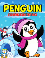 Penguin Coloring Book for Kids: A Fun Coloring Activity Book for Toddler/ Preschooler and Kids Ages 4-8 Gift for Boys & Girls