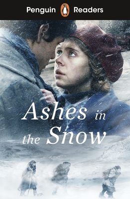 Penguin Readers Level 5: Ashes in the Snow (ELT Graded Reader): Abridged Edition - Sepetys, Ruta
