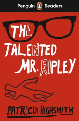Penguin Readers Level 6: The Talented Mr Ripley (ELT Graded Reader): Abridged Edition - Highsmith, Patricia