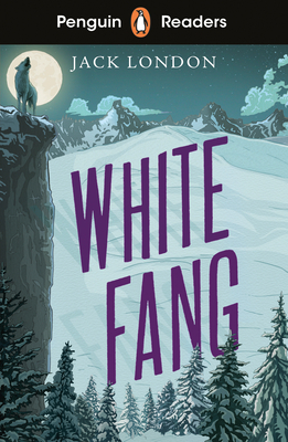 Penguin Readers Level 6: White Fang (ELT Graded Reader): Abridged Edition - London, Jack