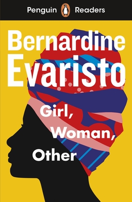 Penguin Readers Level 7: Girl, Woman, Other (ELT Graded Reader): Abridged Edition - Evaristo, Bernardine