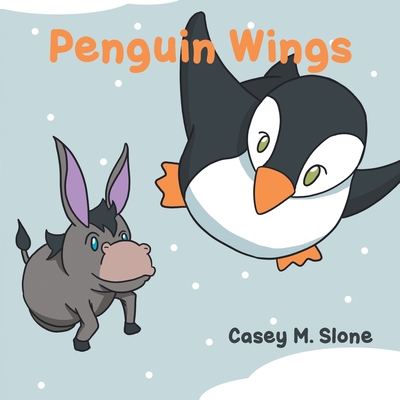 Penguin Wings - Slone, Casey M