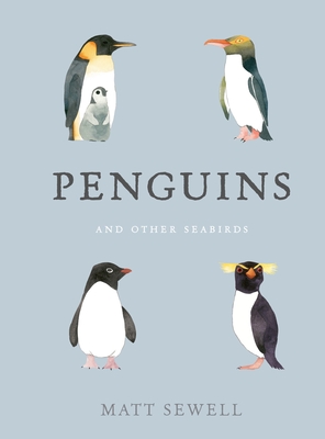 Penguins and Other Seabirds - Sewell, Matt