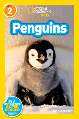 Penguins (National Geographic Kids Readers, Level 2) - Schreiber, Anne