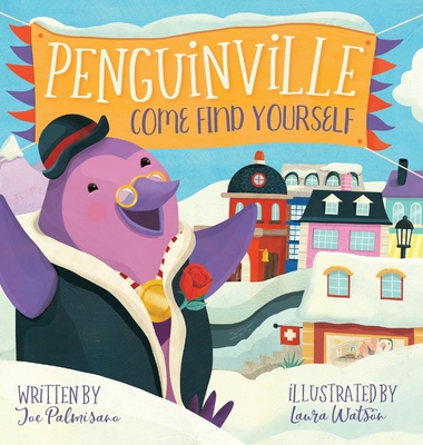 Penguinville: Come Find Yourself - Palmisano, Joe