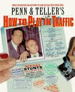 Penn & Teller's How to Play in Traffic - Jillette, Penn, and Teller