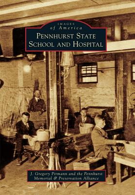 Pennhurst State School and Hospital - Pirmann, J Gregory