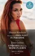 Penniless And Pregnant In Paradise / Cinderella For The Miami Playboy: Mills & Boon Modern: Penniless and Pregnant in Paradise (Jet-Set Billionaires) / Cinderella for the Miami Playboy