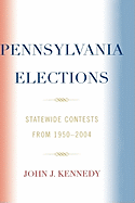 Pennsylvania Elections: Statewide Contests, 1950-2004
