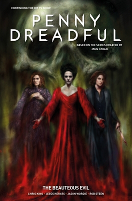 Penny Dreadful - The Ongoing Series Volume 2: The Beauteous Evil - King, Chris