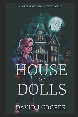 Penny Lane, Paranormal Investigator, The House of Dolls - Cooper, David J