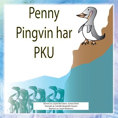 Penny Pingvin Har PKU - Bernstein, Laurie, and Helm, Joanna