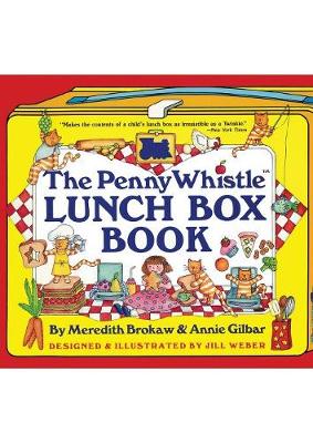 Penny Whistle Lunch Box Book - Brokaw, Meredith, and Gilbar, Annie