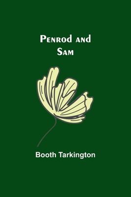 Penrod and Sam - Tarkington, Booth