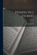 Pens?es de J. Joubert; Volume 2